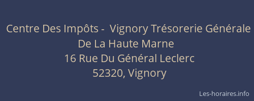 Centre Des Imp&ocirc;ts -  Vignory Tr&eacute;sorerie G&eacute;n&eacute;rale De La Haute Marne