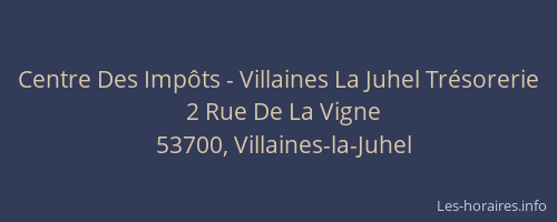 Centre Des Imp&ocirc;ts - Villaines La Juhel Tr&eacute;sorerie