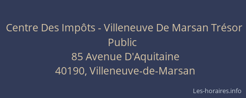 Centre Des Impôts - Villeneuve De Marsan Trésor Public