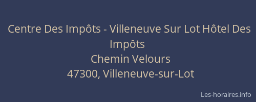 Centre Des Imp&ocirc;ts - Villeneuve Sur Lot H&ocirc;tel Des Imp&ocirc;ts
