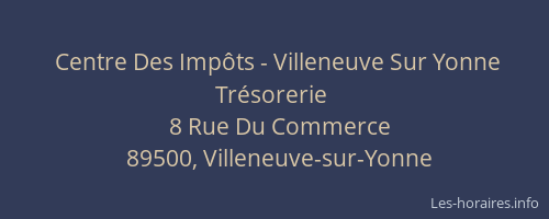 Centre Des Imp&ocirc;ts - Villeneuve Sur Yonne Tr&eacute;sorerie