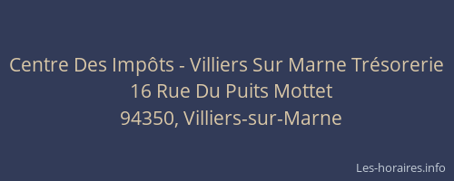Centre Des Imp&ocirc;ts - Villiers Sur Marne Tr&eacute;sorerie