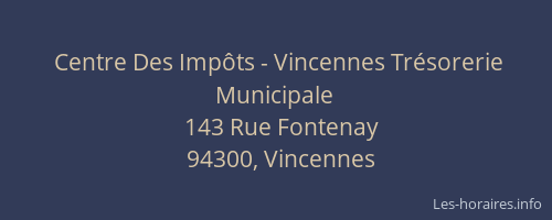 Centre Des Impôts - Vincennes Trésorerie Municipale