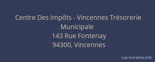 Centre Des Imp&ocirc;ts - Vincennes Tr&eacute;sorerie Municipale