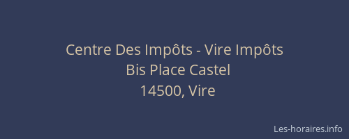 Centre Des Imp&ocirc;ts - Vire Imp&ocirc;ts