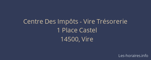 Centre Des Imp&ocirc;ts - Vire Tr&eacute;sorerie