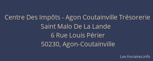 Centre Des Impôts - Agon Coutainville Trésorerie Saint Malo De La Lande