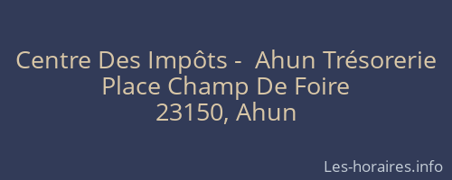 Centre Des Impôts -  Ahun Trésorerie