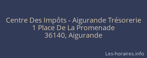 Centre Des Impôts - Aigurande Trésorerie