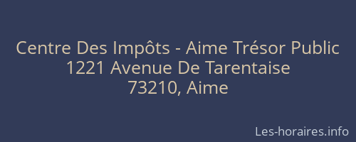 Centre Des Impôts - Aime Trésor Public