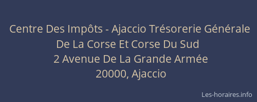 Centre Des Impôts - Ajaccio Trésorerie Générale De La Corse Et Corse Du Sud