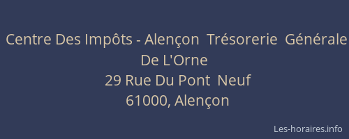 Centre Des Impôts - Alençon  Trésorerie  Générale  De L'Orne