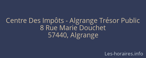 Centre Des Impôts - Algrange Trésor Public