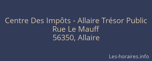 Centre Des Impôts - Allaire Trésor Public