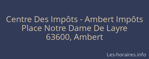 Centre Des Impôts - Ambert Impôts