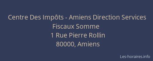 Centre Des Impôts - Amiens Direction Services Fiscaux Somme