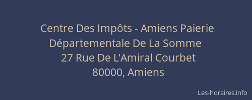 Centre Des Impôts - Amiens Paierie Départementale De La Somme
