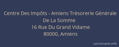 Centre Des Impôts - Amiens Trésorerie Générale De La Somme