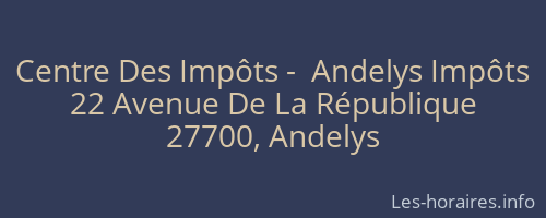 Centre Des Impôts -  Andelys Impôts