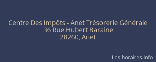 Centre Des Impôts - Anet Trésorerie Générale
