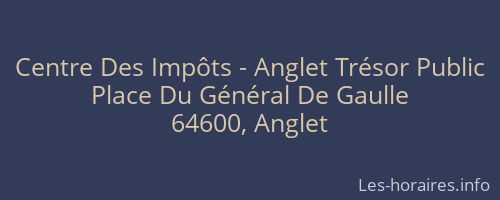 Centre Des Impôts - Anglet Trésor Public