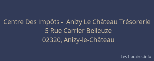 Centre Des Impôts -  Anizy Le Château Trésorerie