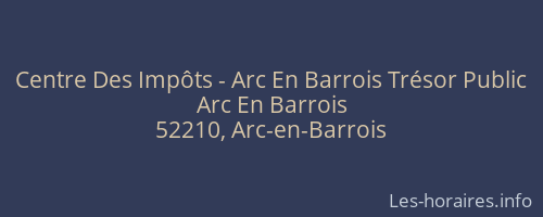 Centre Des Impôts - Arc En Barrois Trésor Public
