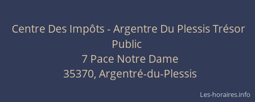 Centre Des Impôts - Argentre Du Plessis Trésor Public