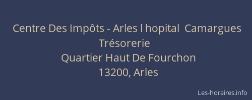Centre Des Impôts - Arles l hopital  Camargues Trésorerie