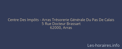 Centre Des Impôts - Arras Trésorerie Générale Du Pas De Calais