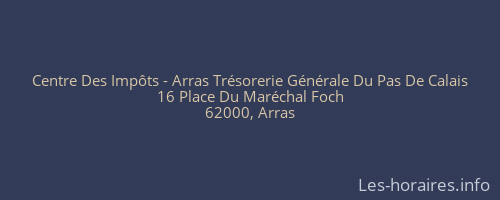 Centre Des Impôts - Arras Trésorerie Générale Du Pas De Calais