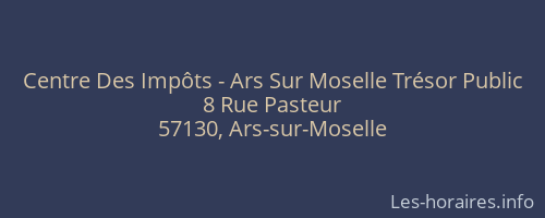 Centre Des Impôts - Ars Sur Moselle Trésor Public