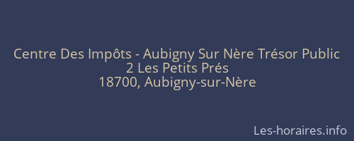 Centre Des Impôts - Aubigny Sur Nère Trésor Public