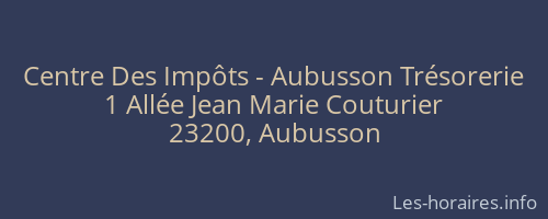 Centre Des Impôts - Aubusson Trésorerie