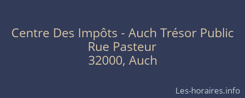 Centre Des Impôts - Auch Trésor Public