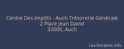 Centre Des Impôts - Auch Trésorerie Générale