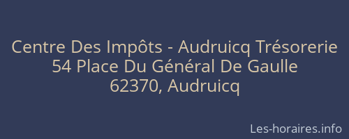 Centre Des Impôts - Audruicq Trésorerie