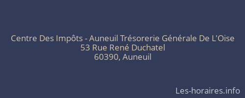 Centre Des Impôts - Auneuil Trésorerie Générale De L'Oise
