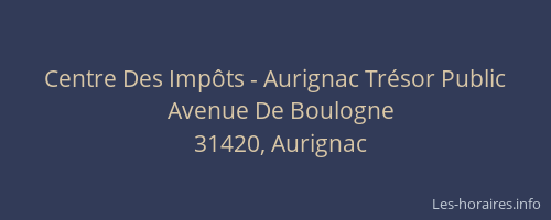 Centre Des Impôts - Aurignac Trésor Public