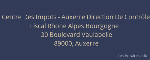 Centre Des Impots - Auxerre Direction De Contrôle Fiscal Rhone Alpes Bourgogne