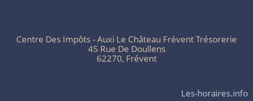 Centre Des Impôts - Auxi Le Château Frévent Trésorerie