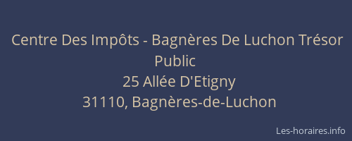 Centre Des Impôts - Bagnères De Luchon Trésor Public