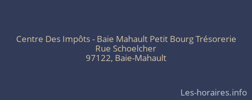 Centre Des Impôts - Baie Mahault Petit Bourg Trésorerie