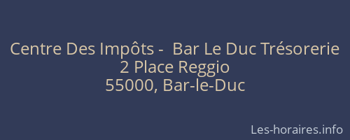Centre Des Impôts -  Bar Le Duc Trésorerie