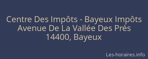 Centre Des Impôts - Bayeux Impôts