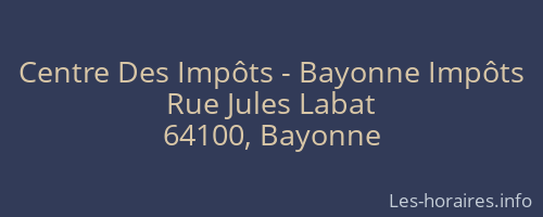 Centre Des Impôts - Bayonne Impôts