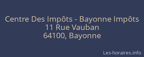 Centre Des Impôts - Bayonne Impôts