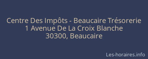 Centre Des Impôts - Beaucaire Trésorerie