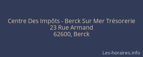 Centre Des Impôts - Berck Sur Mer Trésorerie