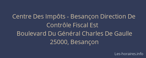 Centre Des Impôts - Besançon Direction De Contrôle Fiscal Est